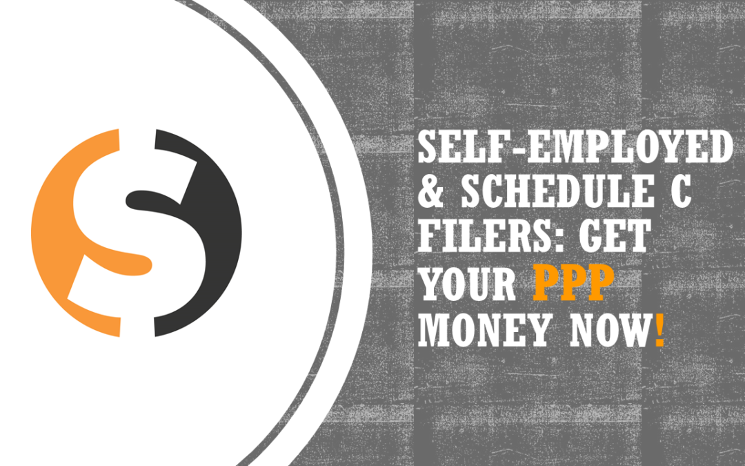 Self-Employed Schedule C: Get your PPP Money, NOW!