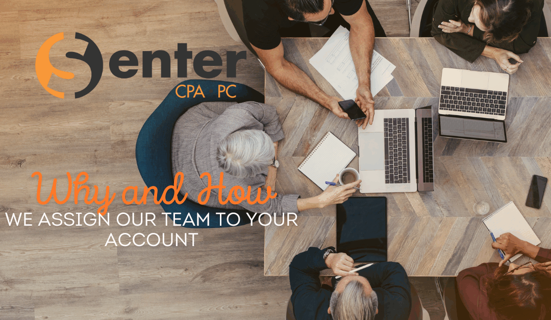 Why and How We Assign Our Team to Your Account