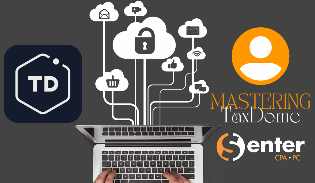 Mastering the TaxDome Client Portal