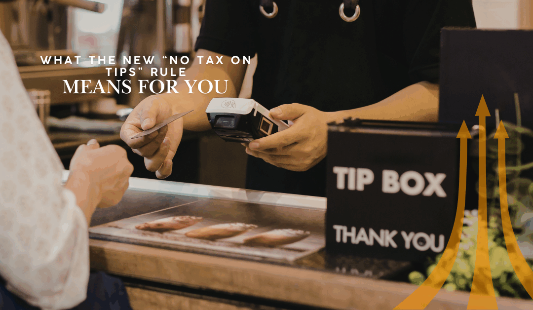 What the New “No Tax on Tips” Rule Means for You