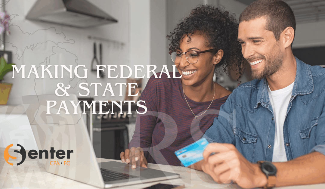 How to make Federal & State Income Tax Payments (update January 2026)