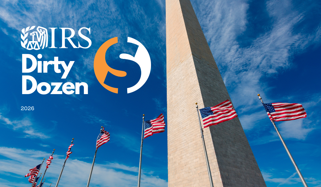 The IRS Dirty Dozen for 2026 and Why Those “Tax Hacks” Might Cost You