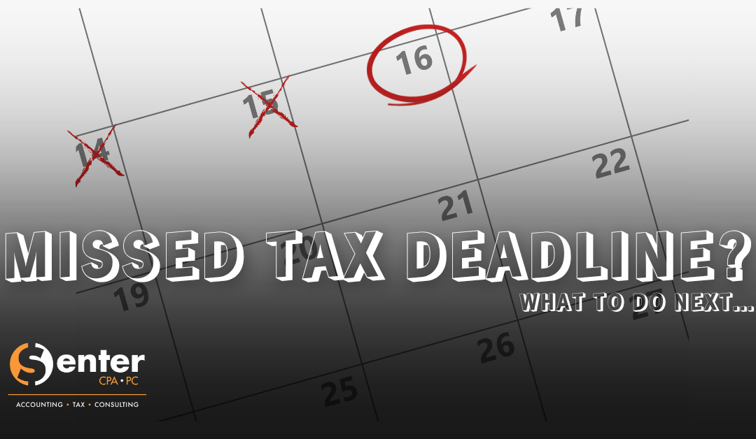 Missed Tax Deadline?
