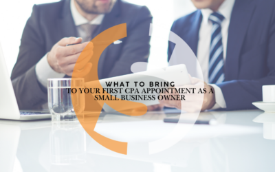 What to Bring to Your First CPA Appointment as a Small Business Owner