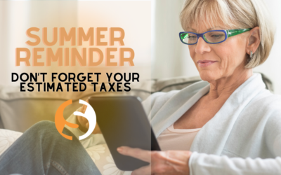 Summer Reminder: Don’t Forget Your Estimated Taxes!