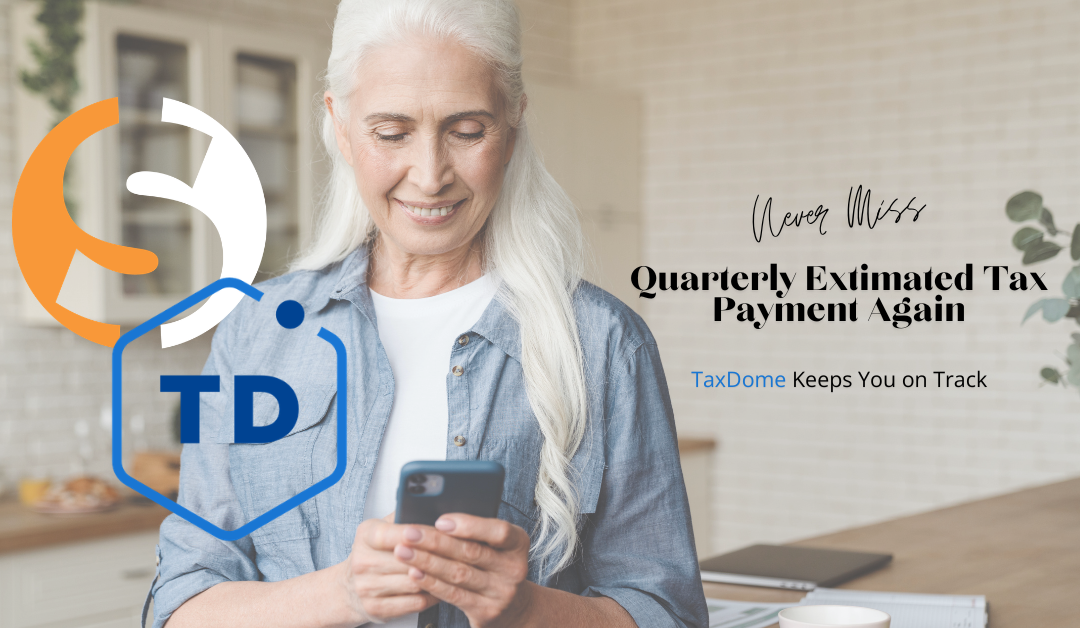 Never Miss a Quarterly Estimated Tax Payment Again: TaxDome Keeps You on Track