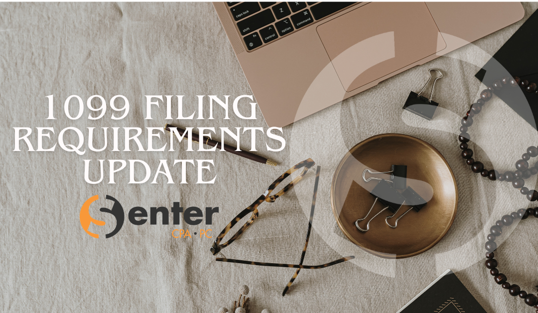 1099 Filing Requirements Update! Yes, this is good news!
