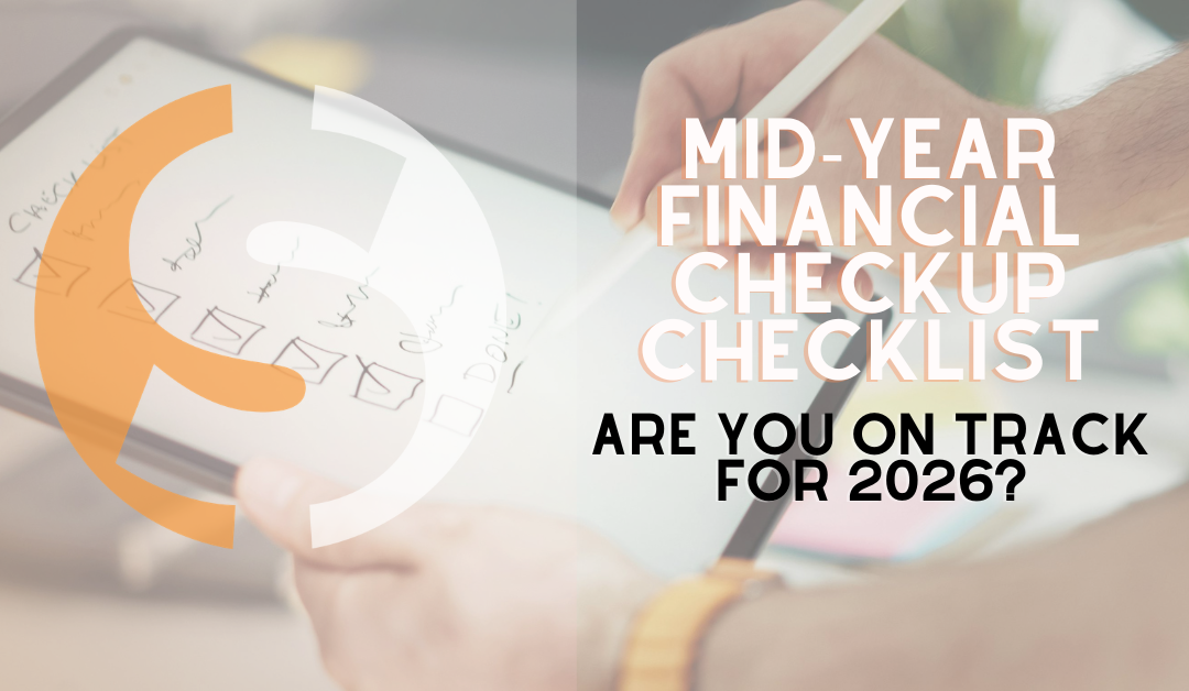 Mid-Year Financial Checkup Checklist: Are You on Track for 2026?