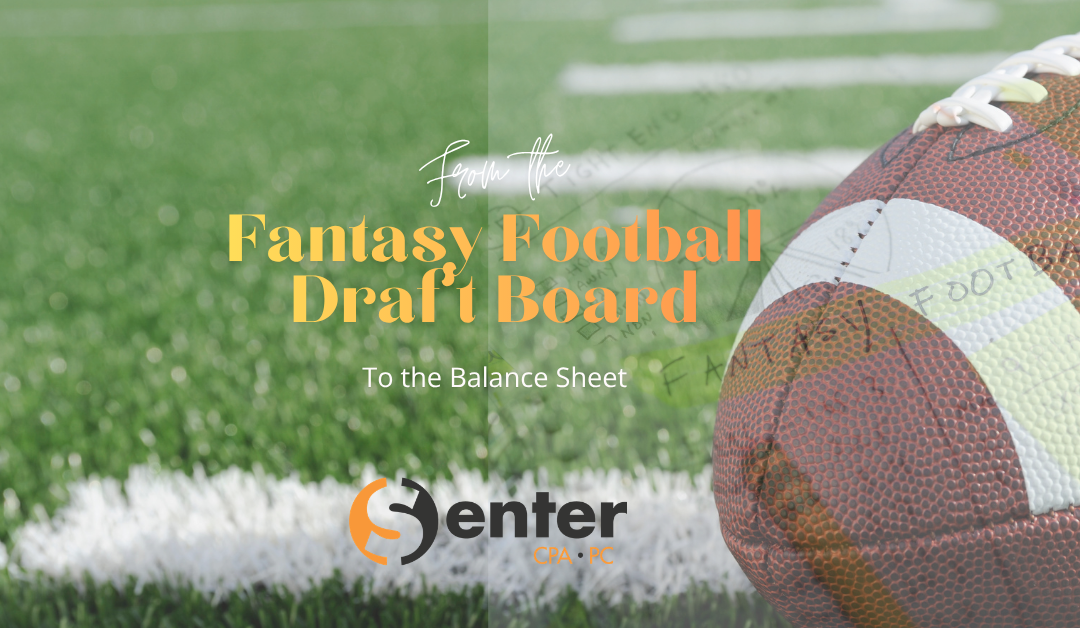 From the Fantasy Football Draft Board to the Balance Sheet
